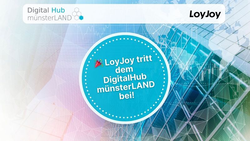 Ankündigung von LoyJoy über den Beitritt zum DigitalHub münsterLAND.