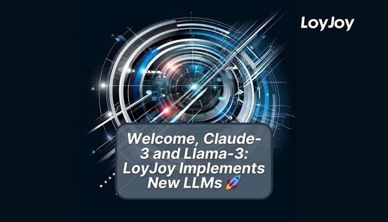 Futuristic visual announcing LoyJoy's implementation of Claude-3 and Llama-3 LLMs.