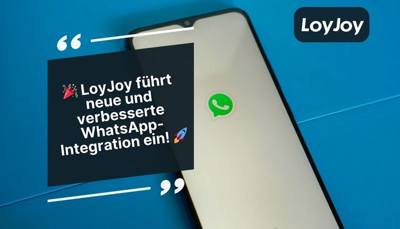 Smartphone mit Ankündigung von LoyJoy für neue WhatsApp-Integration.